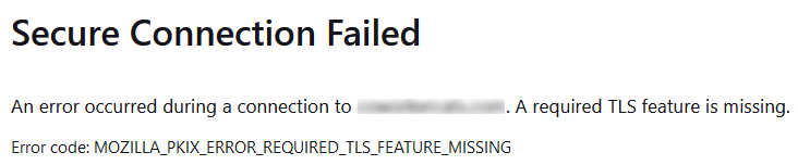 A snip of a Firefox error when attempting to connect to a site with a Must Staple certificate but without server-side support enabled.